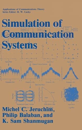Shanmugan, K. Sam Simulation of Communication Systems: Modeling, Methodology and Techniques (Applications of Communications Theory)