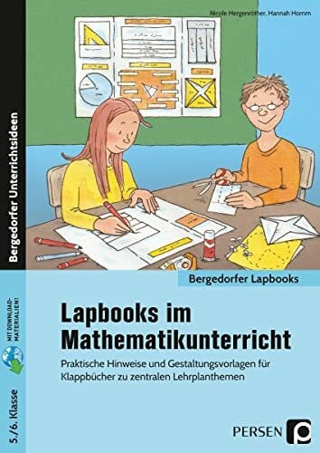 Homm, Hannah Lapbooks im Mathematikunterricht - 5./6. Klasse: Praktische Hinweise und Gestaltungsvorlagen für Klappbücher zu zentralen Lehrplanthemen