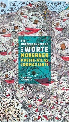 Gesse, Jenna Die Morgendämmerung der Worte: Moderner Poesie-Atlas der Roma und Sinti (Die Andere Bibliothek, Band 403)