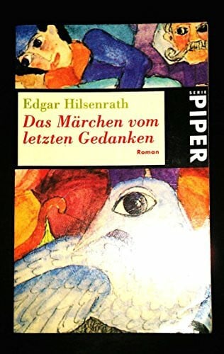 Hilsenrath, Edgar Das Märchen vom letzten Gedanken