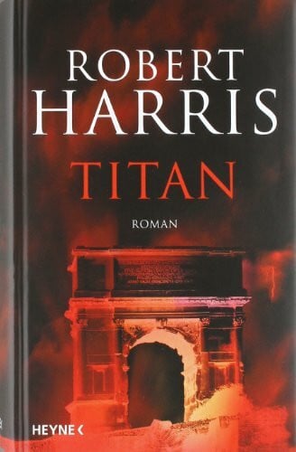 Müller, Wolfgang Titan: Roman (Heyne Der Grosse Liebesroman (28))