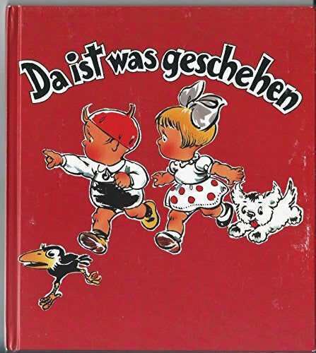 Rohde, Joachim. Da ist was geschehen! Hanni, Fritz und Putzi und der Rabe Kolk auf kunterbunten Wegen.