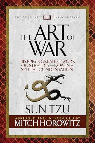 Horowitz, Mitch Art of War (Condensed Classics): History's Greatest Work on Strategy--Now in a Special Condensation