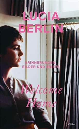 Strubel, Antje Rávik Welcome Home: Erinnerungen, Bilder und Briefe