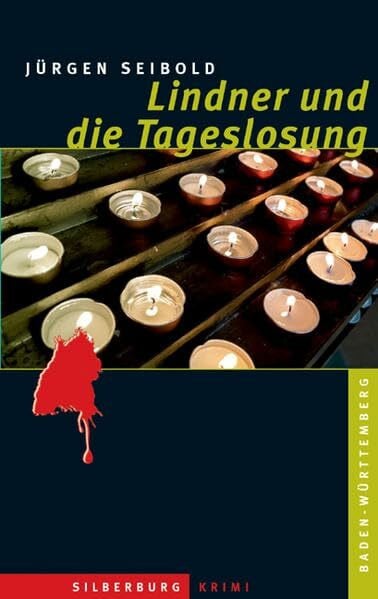 Seibold, Jürgen Lindner und die Tageslosung: Ein Baden-Württemberg-Krimi