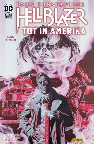 Kronsbein, Bernd John Constantine: Hellblazer - Tot in Amerika: Bd. 1 (von 2)