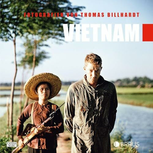 Billhardt, Thomas Vietnam: Fotografien von Thomas Billhardt