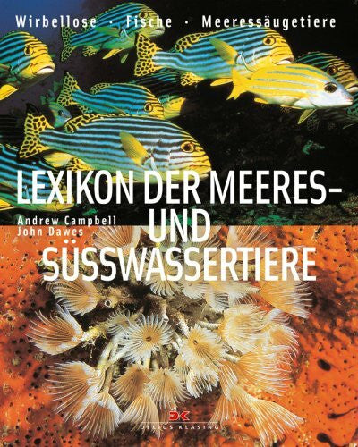 Campbell, Andrew Lexikon der Meeres- und Süßwassertiere: Wirbellose - Fische - Meeressäugetiere
