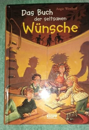 Westhoff, Angie Das Buch der seltsamen Wünsche