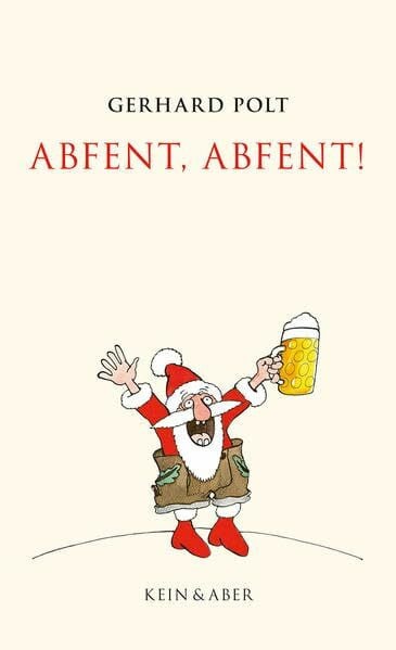 Gerhard Polt Abfent, Abfent...!: Die kleine komische Bibliothek 06