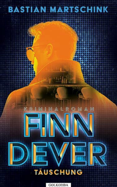 Martschink, Bastian Finn Dever: Täuschung