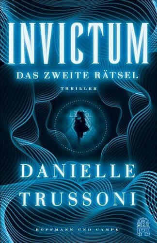 Bürger, Jürgen Invictum: Das zweite Rätsel. Thriller | Das schwerste Rätsel der Welt ist eine tödliche Falle (Ein Mike-Brink-Thriller, Band 2)