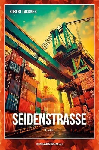 Lackner, Robert Seidenstraße: Thriller (K&S Kremi)