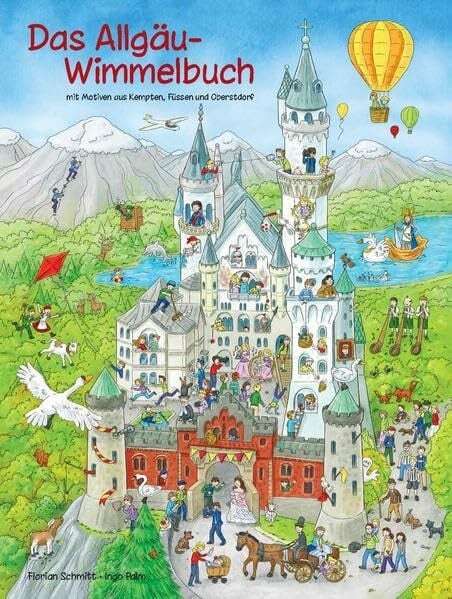 Palm, Ingo Das Allgäu-Wimmelbuch: Mit Motiven aus Kempten, Füssen und Oberstdorf