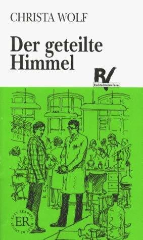 Wolf, Christa Der Geteilte Himmel