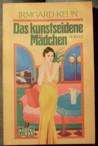 Keun, Irmgard Das kunstseidene Mädchen. (Allgemeine Reihe. Bastei Lübbe Taschenbücher)