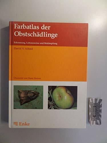Alford, David V.: Farbatlas der Obstschädlinge