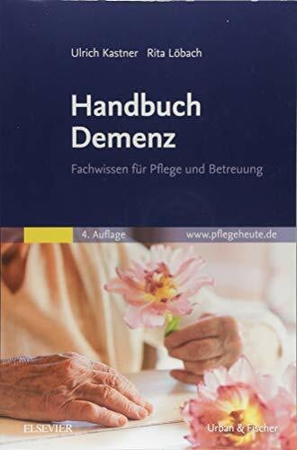 Löbach, Rita Handbuch Demenz: Fachwissen für Pflege und Betreuung