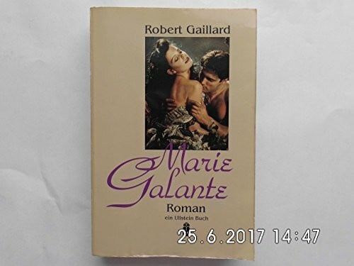 Gaillard, Robert Marie Galante. Roman.