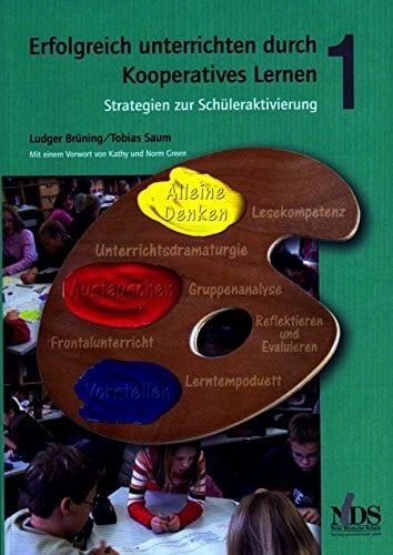 Norm Green Erfolgreich unterrichten durch Kooperatives Lernen. Strategien zur Schüleraktivierung. Band 1