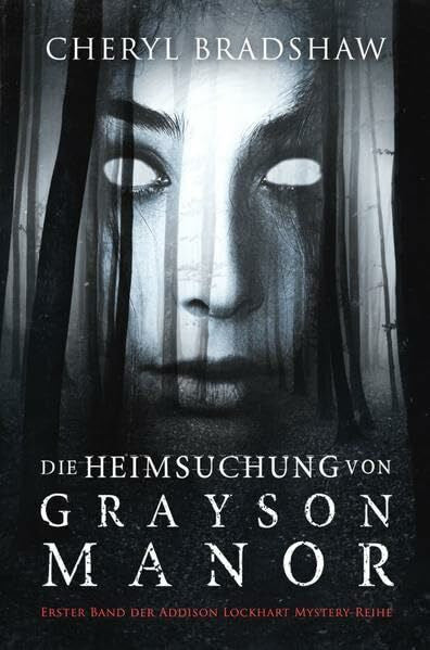 Bradshaw, Cheryl Die Heimsuchung von Grayson Manor