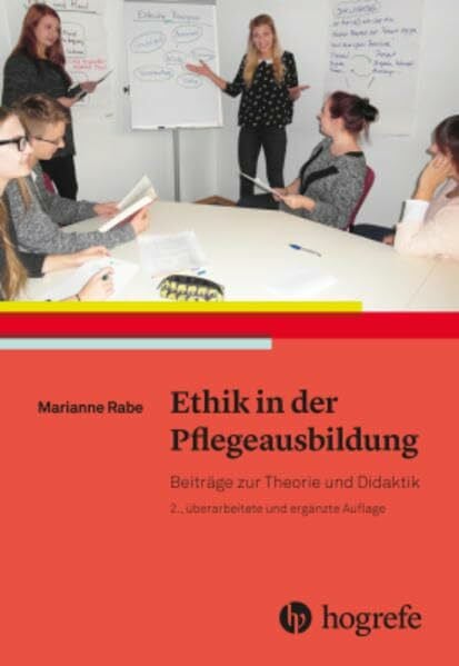 Rabe, Marianne Ethik in der Pflegeausbildung: Beiträge zur Theorie und Didaktik