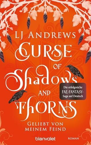 Claußnitzer, Maike Curse of Shadows and Thorns - Geliebt von meinem Feind: Roman - Die romantische Fae-Fantasy-Saga auf Deutsch: düster, magisch, spicy. (Broken Kingdoms, Band 1)