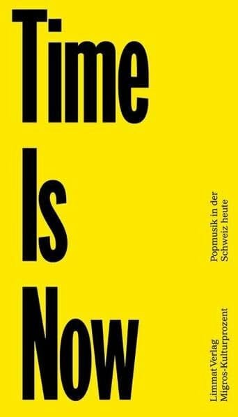 Landwehr, Dominik Time Is Now: Popmusik in der Schweiz heute (Pop Music Culture)