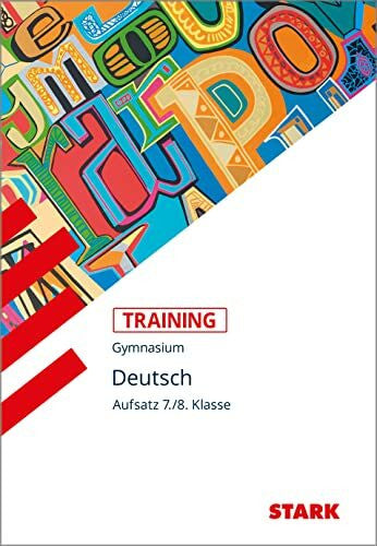 Kubitza, Frank STARK Deutsch 7./8. Klasse - Training Gymnasium - Aufsatz: für G8