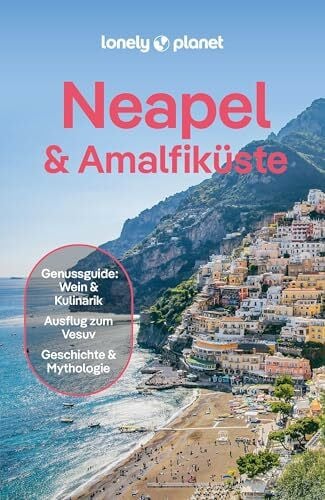 Bocco, Federica LONELY PLANET Reiseführer Neapel & Amalfiküste: Eigene Wege gehen und Einzigartiges erleben.