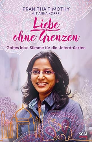 Koppri, Anna Liebe ohne Grenzen: Gottes leise Stimme für die Unterdrückten