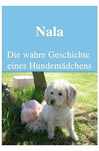 Petlove, Icony Nala Die wahre Geschichte eines Hundemädchens
