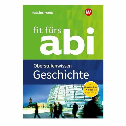 Kohl, Herbert Fit fürs Abi: Geschichte Oberstufenwissen