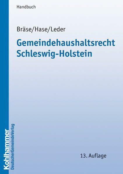 Leder, Sven Gemeindehaushaltsrecht Schleswig-Holstein (Kommunale Schriften für Schleswig-Holstein)