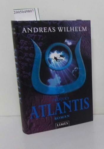 Wilhelm, Andreas Projekt: Atlantis: Roman