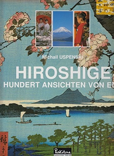 Hiroshige - Uspenski, Michail Hundert Ansichten von Edo