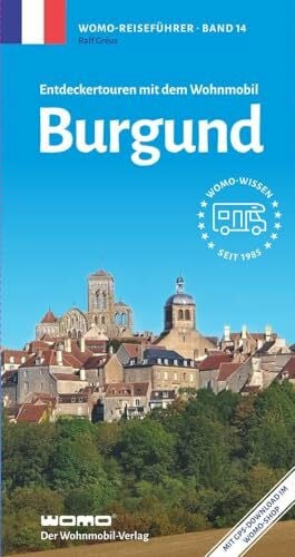 Grèus, Ralf Entdeckertouren mit dem Wohnmobil Burgund (Womo-Reihe, Band 14)