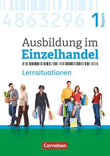 Hillebrand, Markus Ausbildung im Einzelhandel - Ausgabe 2017 - Bayern - 1. Ausbildungsjahr: Arbeitsbuch mit Lernsituationen