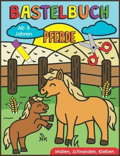 Schnipselbubi Bastelbuch Pferde - Malen, Schneiden, Kleben ab 3 Jahren: Erstes Ausschneidebuch für Kinder mit Pferden, Ponys und Fohlen | Basteln, Ausschneiden und Einkleben leicht gemacht