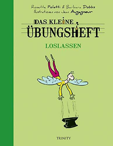 Claudia Seele-Nyima Das kleine Übungsheft - Loslassen (Das kleine Übungsheft, Bibliothek der guten Gefühle)