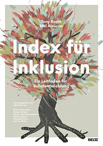 Ainscow, Mel Index für Inklusion: Ein Leitfaden für Schulentwicklung. Mit Online-Materialien. Auch für Kindergärten, Hochschulen und andere Bildungseinrichtungen übertragbar