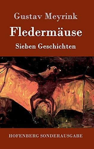 Meyrink, Gustav Fledermäuse: Sieben Geschichten