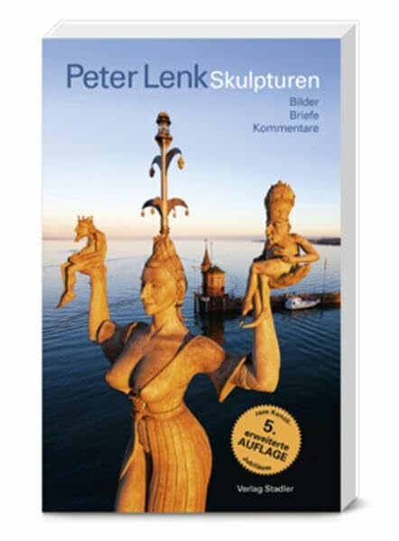 Lenk, Peter Skulpturen: Bilder - Briefe - Kommentare