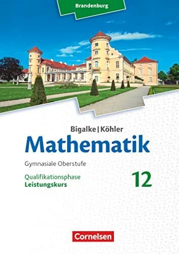 Ledworuski, Gabriele Bigalke/Köhler: Mathematik - Brandenburg - Ausgabe 2019 - 12. Schuljahr: Leistungskurs - Schulbuch