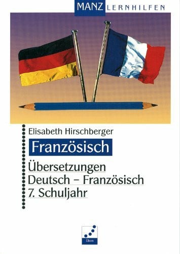 Hirschberger, Elisabeth Übersetzungen Deutsch-Französisch, 7. Schuljahr