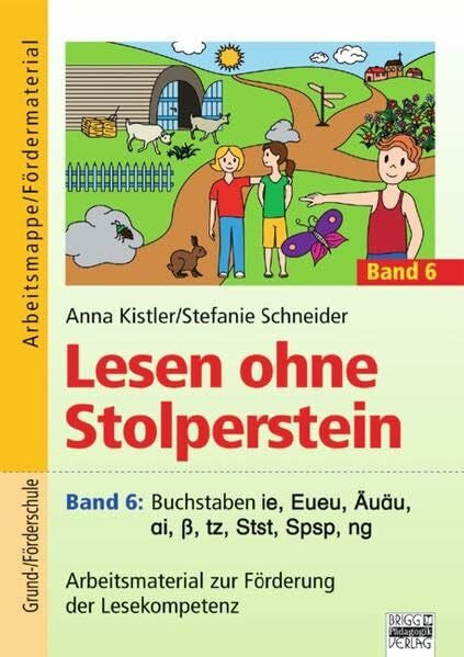 Schneider, Stefanie Lesen ohne Stolperstein: Band 6 - Buchstaben ie, Eueu, Äuäu, ai, ß, tz, Stst, Spsp, ng: Arbeitsmaterial zur Förderung der Lesekompetenz. Arbeitsmappe/Fördermaterial