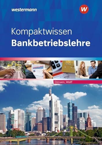 Wolff, Karl Kompaktwissen Bankbetriebslehre: Schulbuch (Bankbetriebslehre: Kompaktwissen)