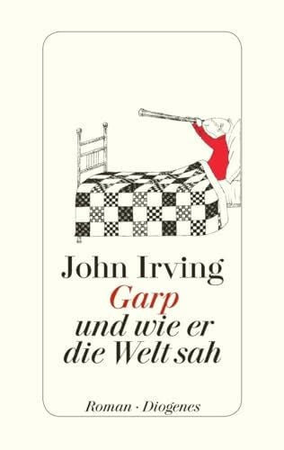 Irving, John Garp und wie er die Welt sah: Roman