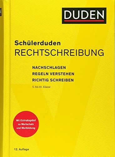 Dudenredaktion Schülerduden Rechtschreibung und Wortkunde: Das Rechtschreibwörterbuch für die Sekundarstufe I