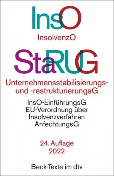 Bork, Prof. Dr. Reinhard Insolvenzordnung / Unternehmensstabilisierungs- und -restrukturierungsgesetz: mit Einführungsgesetz zur Insolvenzordnung, VO (EU) 2015/848 über ... Vorschriften (Beck-Texte im dtv)